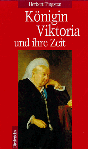 Königin Viktoria Und Ihre Zeit