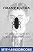 Franz Kafka: (3 books) The ...