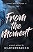 From the Moment (Hidden Beach Series #1)