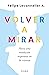 Volver a mirar by Felipe Lecannelier