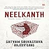 Neelkanth: Truth, Lies, Deceit, and Murder Neelkanth: Truth, Lies, Deceit, and Murder