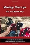 Marriage Meetups by Bill and Pam Farrel