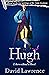 Hugh by David          Lawrence Hugh by David          Lawrence