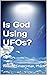 Is God Using UFOs?
