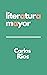 Literatura Mayor