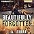 Beautifully Forgotten (Beautifully Damaged, #2)