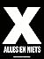 X - Alles en niets