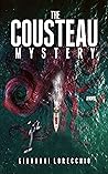 The Cousteau Mystery The Cousteau Mystery