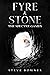 Fyre & Stone