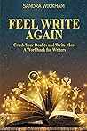 Feel Write Again: Crush Your Doubts and Write More