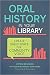 Oral History in Your Library: Create Shelf Space for Community Voice