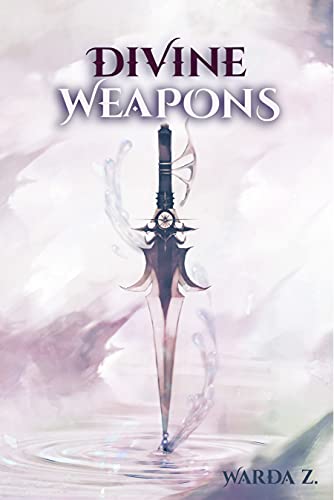 Divine Weapons (Kindle Edition)