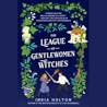 The League of Gentlewomen Witches by India Holton