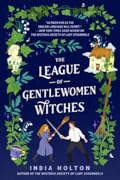 The League of Gentlewomen Witches (Dangerous Damsels, #2)