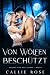 Von Wölfen beschützt (Geliebt von den Alphas 1) (German Edition)