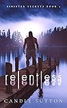 Relentless (Sinister Secrets Book 3)