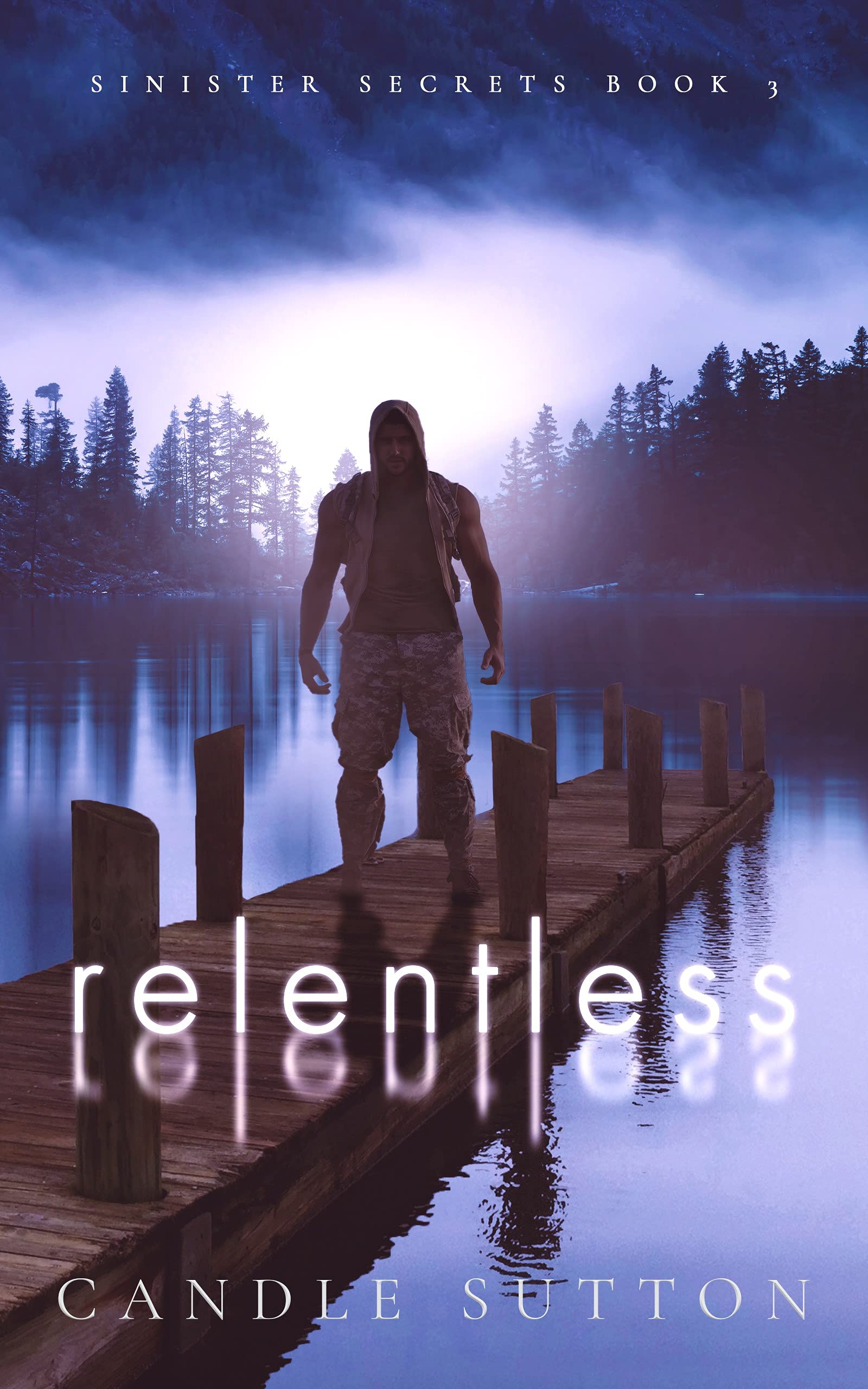 Relentless (Sinister Secrets Book 3)