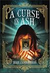A Curse in Ash by Julie Zantopoulos