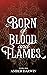 Born of Blood and Flames (Gravestone #1) by Amber Darwin