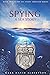 Spying: A Sea Story (Sea St...