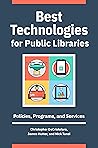 Best Technologies for Public Libraries: Policies, Programs, and Services