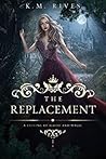 Book cover for The Replacement (A Culling of Blood and Magic, #1)