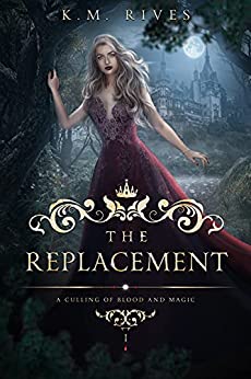 The Replacement (A Culling of Blood and Magic, #1)
