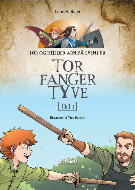 Tor fanger tyve (Tor og ridder Arn på eventyr, #1)