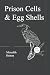 Prison Cells and Egg Shells