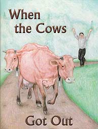 When the Cows Got Out (Unknown Binding)