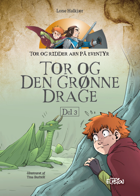 Tor og den grønne drage (Tor og ridder Arn på eventyr, #3)
