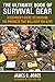 The Ultimate Book of Survival Gear by James C. Jones