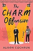 The Charm Offensive (The Charm Offensive, #1)