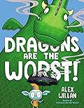 Dragons Are the Worst! (...Are the Worst! #2)