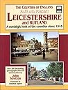 The Counties of England Past and Present: Leicestershire and Rutland (The Counties of England Past and Present) (The Counties of England Past & Present)