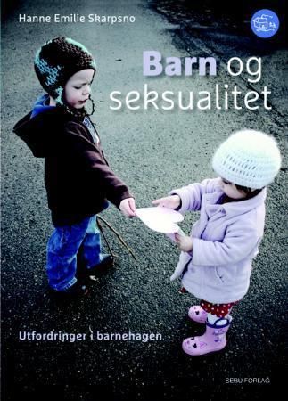 Barn og seksualitet: Utfordringer i barnehagen