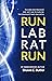 Run Lab Rat Run
