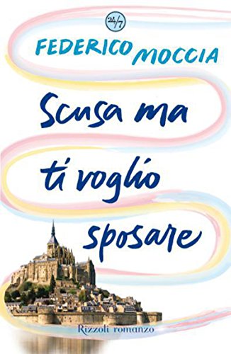 Scusa ma ti voglio sposare (Scusa ma ti chiamo amore, #2)