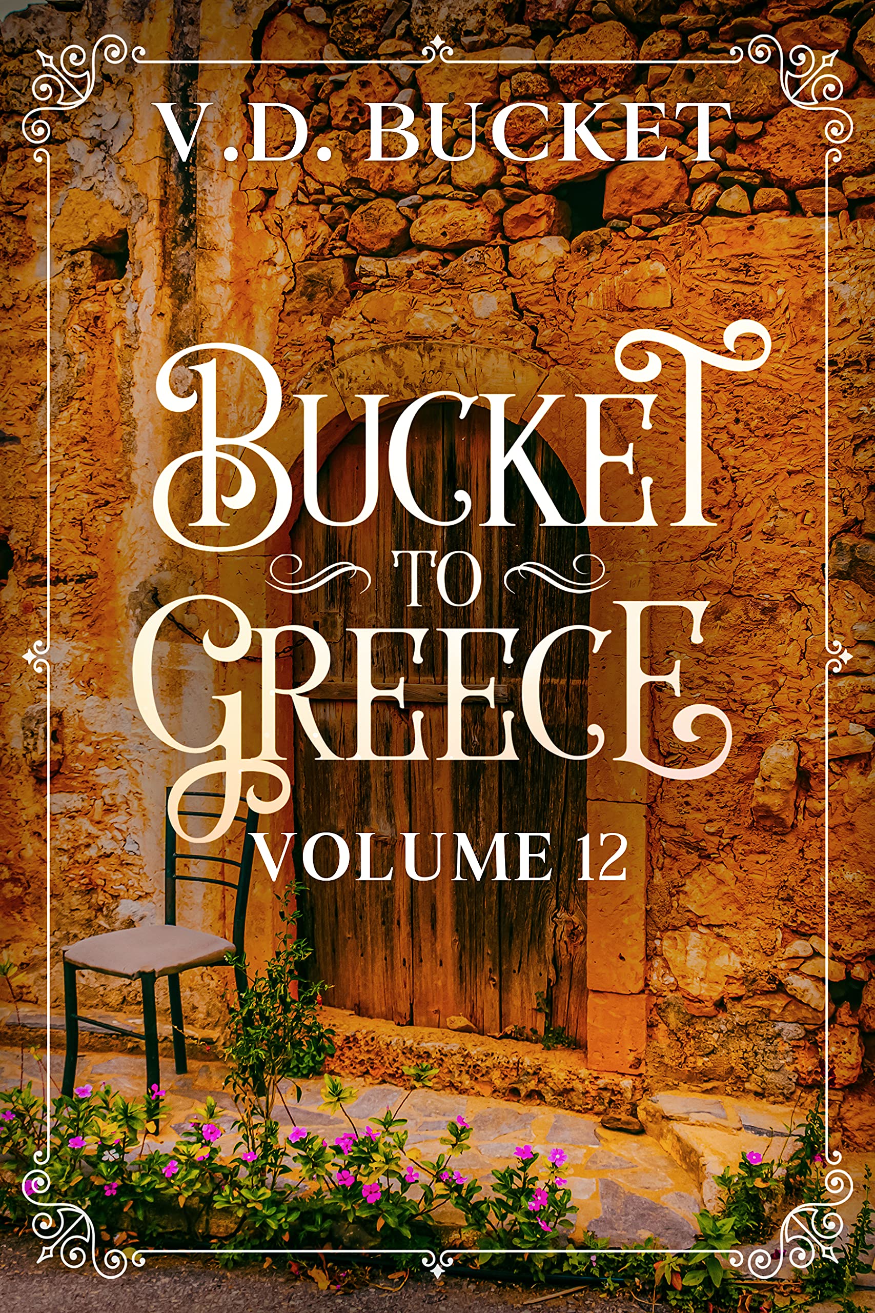 Bucket To Greece Volume 12: A Comical Living Abroad Adventure (Kindle Edition)