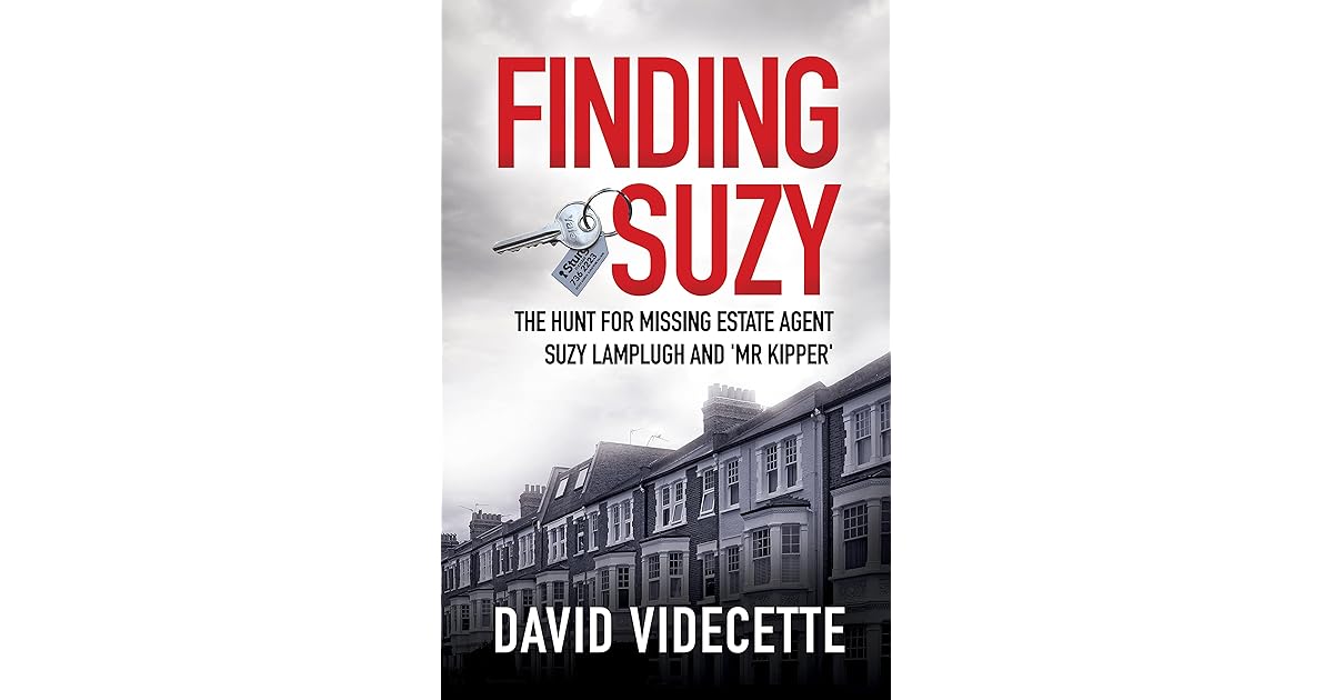 FINDING SUZY: The Hunt for Missing Estate Agent Suzy Lamplugh and 'Mr ...