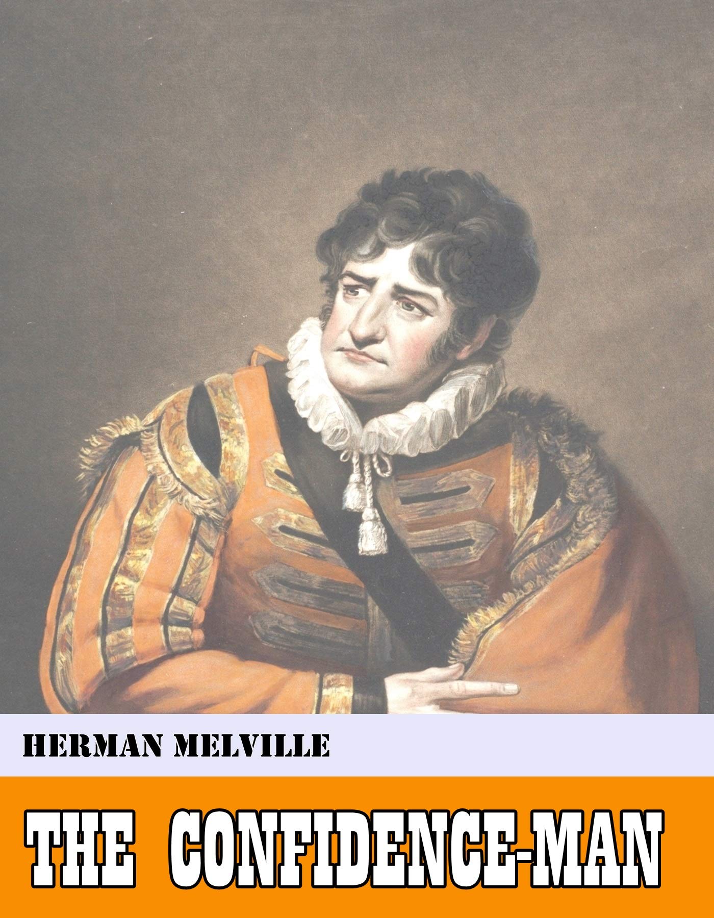 The Confidence-Man [Original - Unabridged - Classicals - Best of all time]