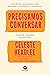 Precisamos Conversar: Como Ter Conversas Que Importam (Portuguese Edition)
