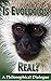 Is Evolution Real?