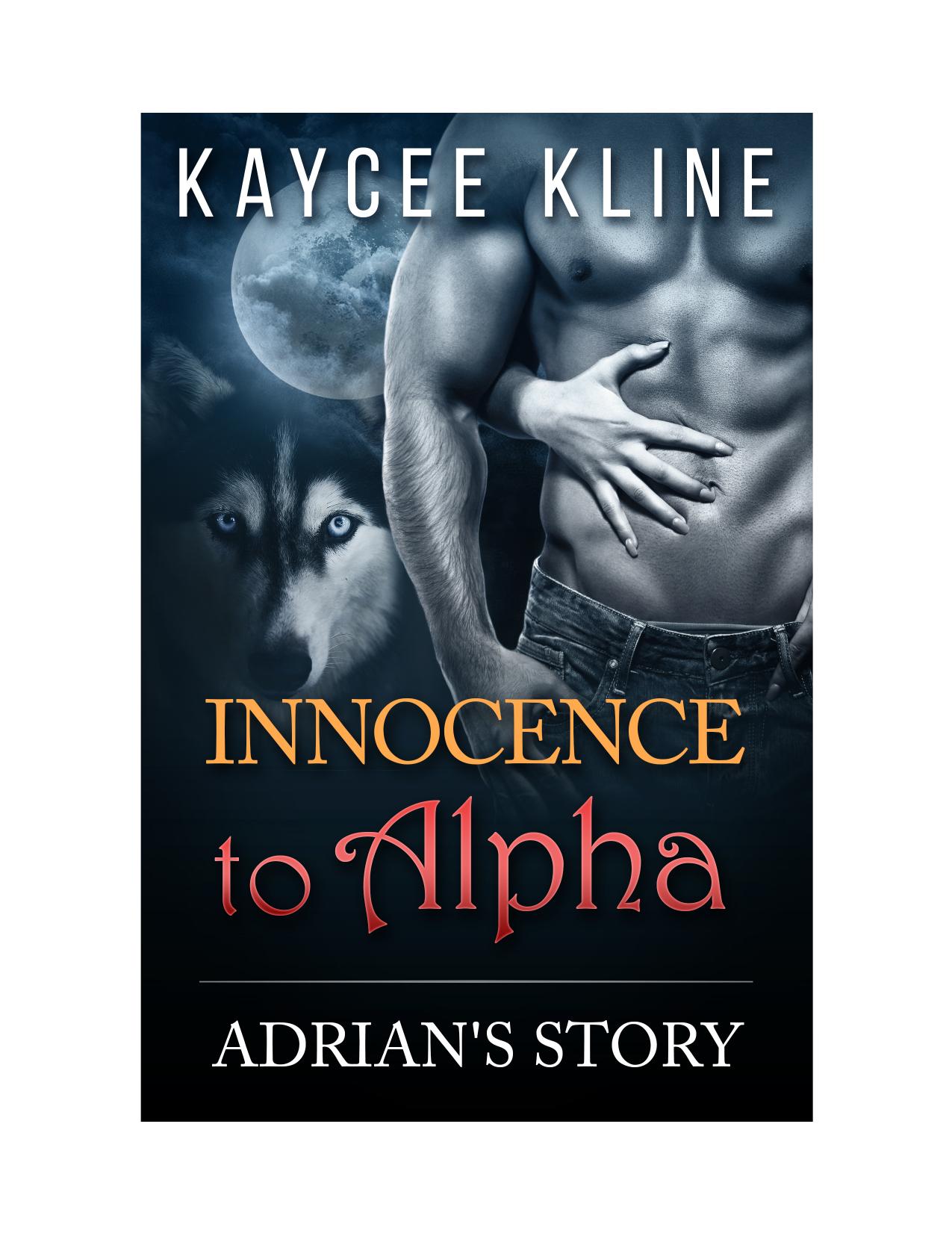 Innocence to Alpha (Adrian's Story)