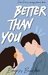 Better than you