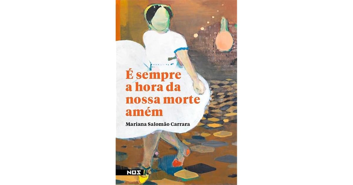 É sempre a hora da nossa morte amém by Mariana Salomão Carrara
