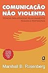 Book cover for Comunicação não violenta - Nova edição: Técnicas para aprimorar relacionamentos pessoais e profissionais (Portuguese Edition)