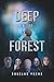 Deep in the Forest