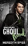 Ghoul Friend by Meredith Spies