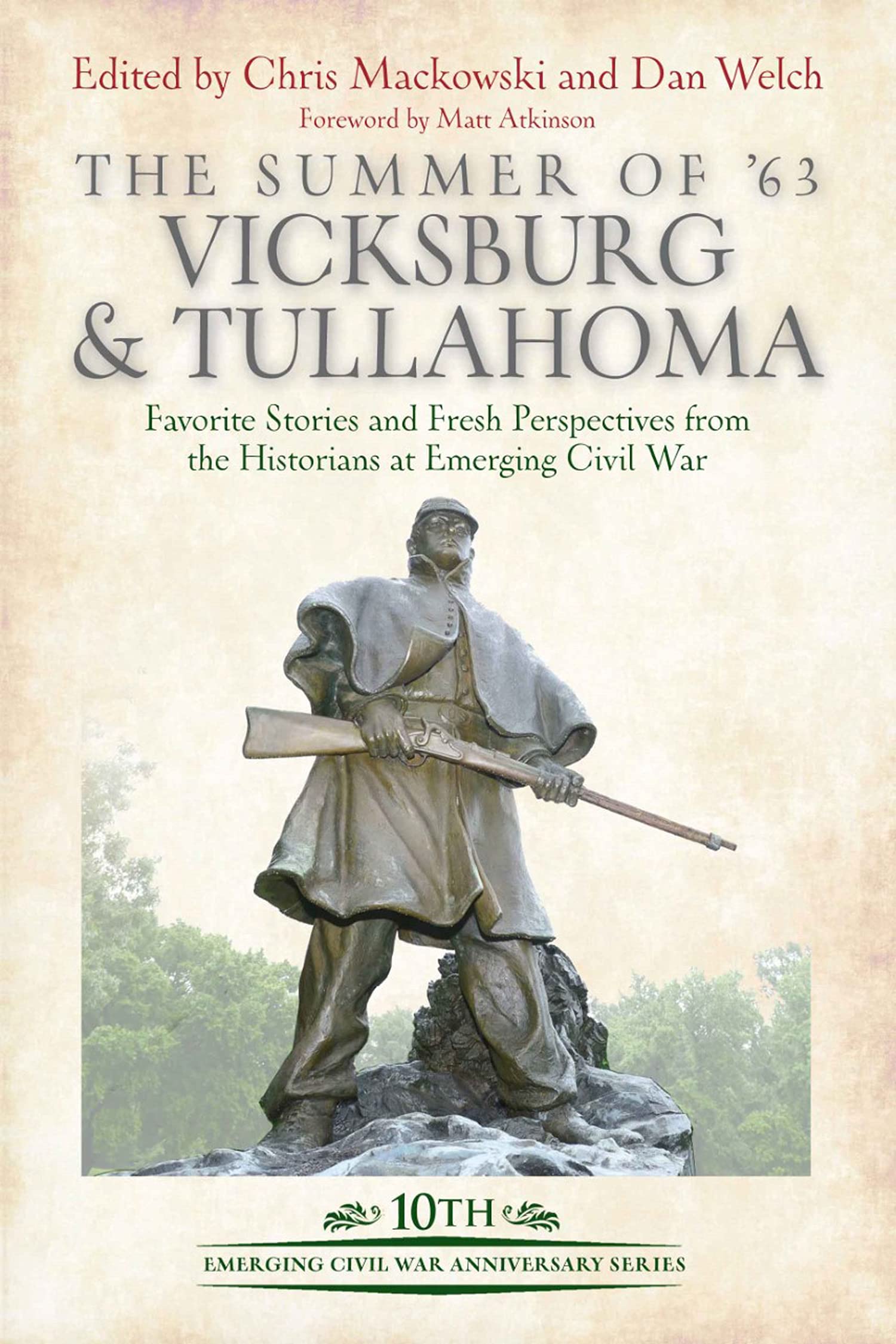 The Summer of '63: Vicksburg & Tullahoma: Favorite Stories and Fresh Perspectives from the Historians at Emerging Civil War (Kindle Edition)